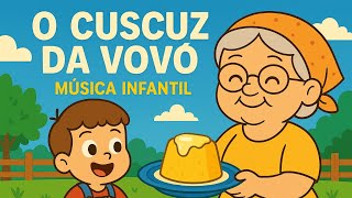 Música Infantil - O Cuscuz Da Vovó - São Joao Infantil