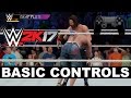 WWE 2K17 Controls: The Basics [International]