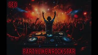 Sickasgeo - Party Like A Rockstar