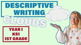 Descriptive Writing CLOUDS // Year 1 KS1 1st Grade Writing