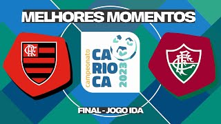 Flamengo 2 X 0 Fluminense Melhores Momentos Cariocão 2023 Final Ida