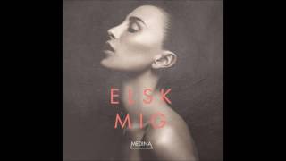 Medina - Elsk Mig (Audio)