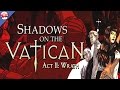 Shadows On The Vatican - Act 2: Wrath