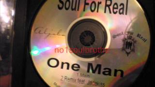 Watch Soul For Real One Man video
