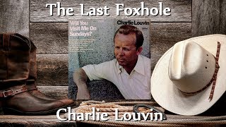 Watch Charlie Louvin Last Foxhole video