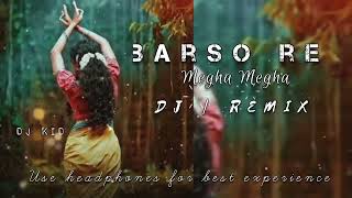 Barso Re Megha Megha Dj Remix Song