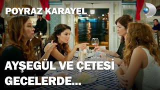 Ayşegül Ve Çetesi Gecelerde - Poyraz Karayel 35.Bölüm
