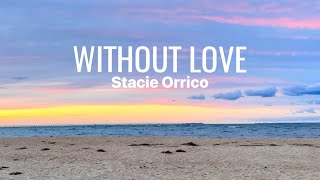 Watch Stacie Orrico Without Love video
