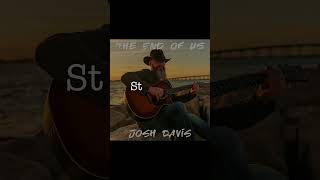 Josh Davis The End Of Us