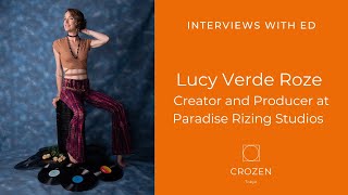 Lucy Verde Roze, Activist, Artist, Mentor, & Creative Change-Maker