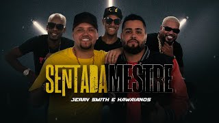 Jerry Smith, Os Hawaianos, Dg E Batidão Stronda - Sentada Mestre