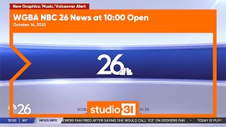Wgba Nbc 26 News At 1000 Open, 10162025 New Graphicsmusicvoiceover