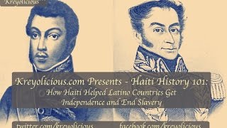 Haiti Helped Latino Countries Gain Independence and End Slavery