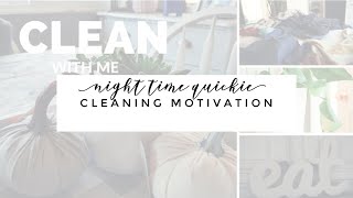 CLEAN WITH ME//NIGHT TIME CLEANING QUICKIE