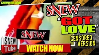 Watch Snew Got Love video