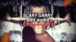 Kaito shoma - Scary Garry [edit audio]