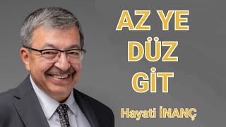 Hayati İnanç - Allah Rızka Kefildir Az Ye Düz Git
