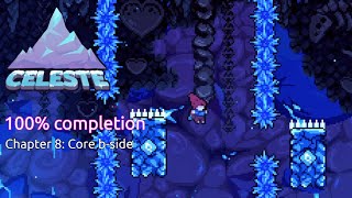 100% Completion Celeste - Chapter 8 Core B-Side Matt Makes Games Windows 2018