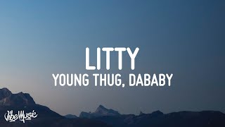 Watch Young Thug  Young Stoner Life Litty feat Dababy video