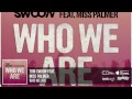 Tom Swoon Feat. Miss Palmer - Who We Are