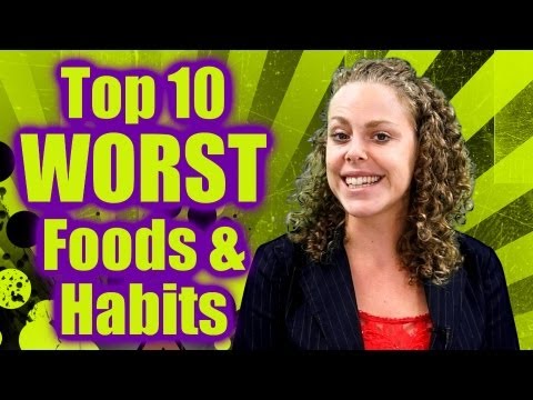 Top 10 Worst Foods & Habits: What NOT to EAT Health Weight Loss...