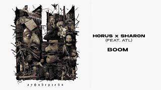 Horus X Sharon (Feat. Atl) - Boom (Lyric Video)