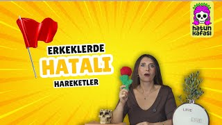 Kadınların Erkeklerde Görmek İstemediği Şeyler