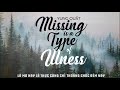 [Lyric Video] Missing Is A Type Of Illness - Quất Điền