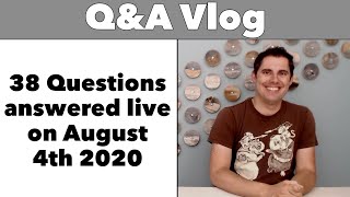 Q&A August '20 - 37 questions!