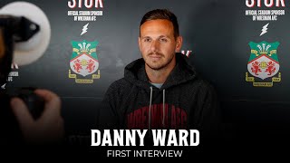 Interview Danny Ward Signs For Wrexham Afc