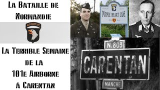 Normandie 1944 - La Terrible Semaine De La 101E Airborne À Carentan
