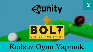 Unity Dersleri - Kodsuz Oyun Yapmak - Bolt Ders 2