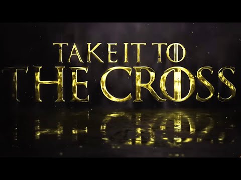 Take It To The Cross Video