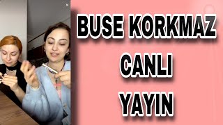 Buse Korkma Canli Yayin