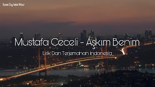 Mustafa Ceceli - Aşkım Benim [OST. Zalim Istanbul] (Lirik Terjemahan Indonesia)