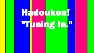 Watch Hadouken Tuning In video