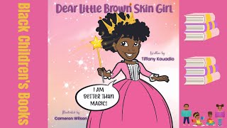 Black Children's Books (Read Aloud) | Dear Little Brown Skin Girl by Tiffany Kouadio