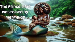 Armari: The prince that was raised by mermaids. #folk tales #folktales #africans