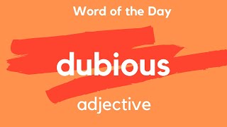 What Does Dubious Mean?