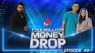 Five Million Money Drop EPISODE 49  