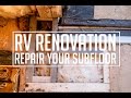 RV Renovation// Water Damage Subfloor Repair