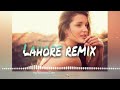 Lahore (Remix) DJ lucky || Guru randhawa ||