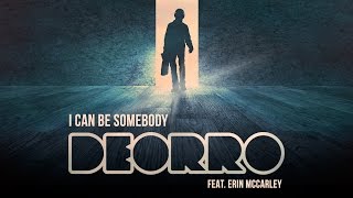 Watch Deorro I Can Be Somebody video