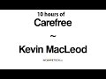 Kevin Macleod - Carefree 10 hours