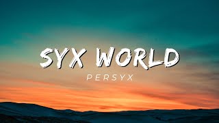 Persyx - Syx World