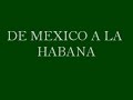 De Mexico A La Habana Video preview