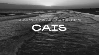 Watch Milton Nascimento Cais video