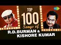 Top 100 Songs Of Kishore Kumar & R.D Burman ~ किशोर कुमार और आर.डी बर्मन  के 100 हिट गाने ~ HD Songs
