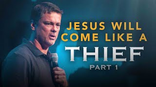 JESUS is coming like a THIEF | Part 1
