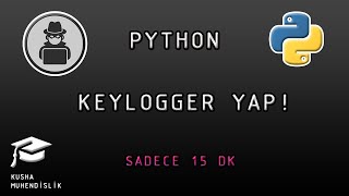 Keylogger Yap Python Sadece 15 Dk